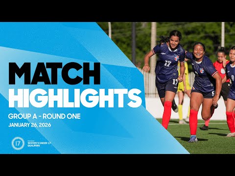Group A Highlights, January 26 | 2026 Concacaf Women’s Under-17 Qualifiers