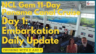 NCL Gem - 11-Day Panama Canal Cruise - Day 1 Update -  Embarkation