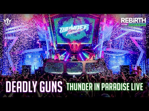 Deadly Guns Thunder in Paradise LIVE @ REBiRTH Festival 2024 - Discover The Mayhem