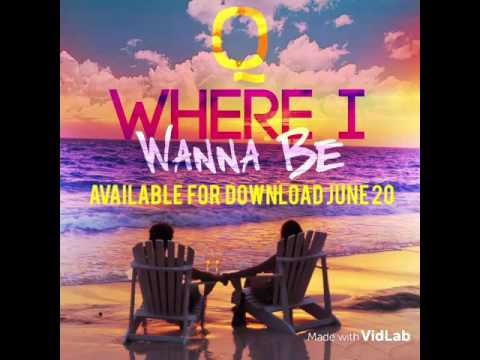 Where I Wanna Be (PROMO) June 20 2016