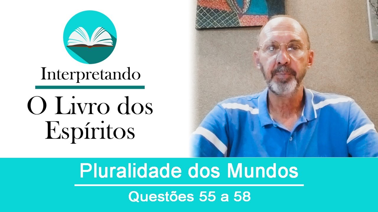 Pluralidade dos Mundos - Questões de 55 a 58.