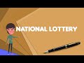 What Is National Lottery United Kingdom Explain National Lottery United Kingdom