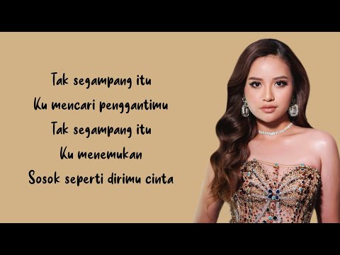 Tak Segampang Itu - Anggi Marito | Lirik Lagu ~ Tuhan masih pantaskah ku tuk bersamanya...