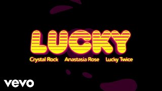 Kadr z teledysku Lucky (TikTok Edit) tekst piosenki Crystal Rock feat. Anastasia Rose & Lucky Twice