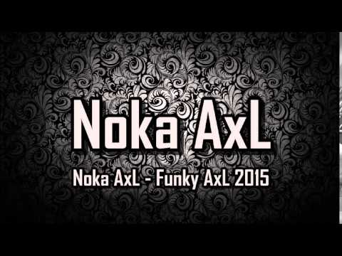 [ Breakbeat Remix ] Noka AxL - Funky AxL 2015
