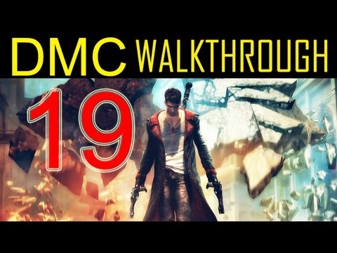 DMC walkthrough - part 19 Devil may cry walkthrough part 19 PS3 XBOX PC 2013 "DMC walkthrough part 1"