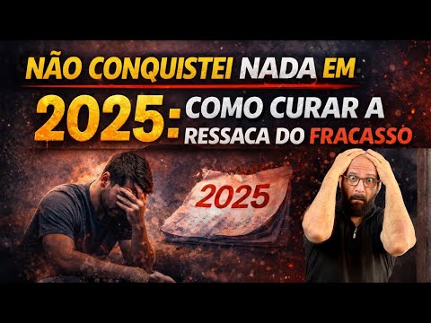 IF 2025 WAS A FAILURE FOR YOU, WATCH THIS | Marcos Lacerda, psychologist
