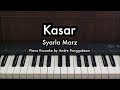 Kasar - Syarla Marz | Piano Karaoke by Andre Panggabean