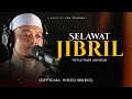 Selawat Jibril Ustaz Wadi Annuar Official Music Video