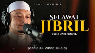 Download lagu Selawat Jibril - Ustaz Wadi Annuar mp3