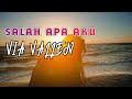 Via Vallen Salah Apa Aku Setan Apa Yang Merasukimu HD Lirik