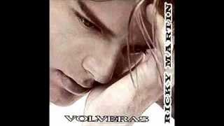 Volveras Ricky Martin Con letra