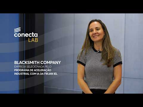 Clique para assistir Conecta Lab: conheça a Blacksmith | Firjan IEL