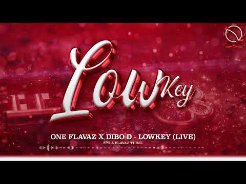 ONE Flavaz x Dibo D - Lowkey [LIVE]