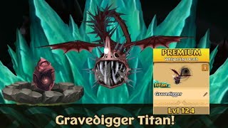 GRAVEDIGGER Max Level 124 Titan Mode - New Premium Whispering Death-Dragons Rise of Berk New Update
