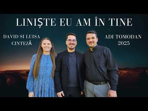 David și Luisa Cinteză, Adi Tomodan - Liniște eu am în Tine