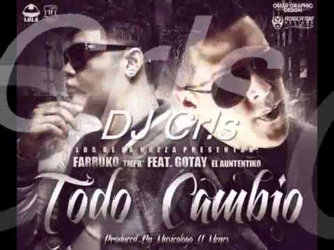 Todo Cambio ((Remix Oficcial)) - Gotay Ft. Farruko Ft. DJ Cr!s