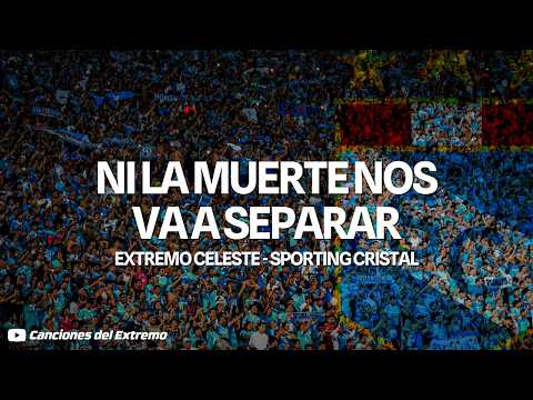 "NI LA MUERTE NOS VA A SEPARAR - LETRA || Extremo Celeste - Sporting Cristal" Barra: Extremo Celeste &bull; Club: Sporting Cristal &bull; País: Peru