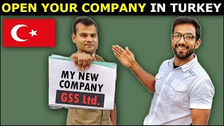 HOW TO OPEN A COMPANY IN TURKEY | HOW TO START A BUSINESS IN TURKEY | 