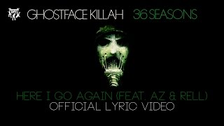 Ghostface Killah - Here I Go Again (feat. AZ &amp; Rell) [Official Lyric Video]