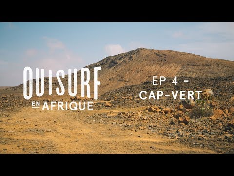 OuiSurf En Afrique - Épisode 04 Complet - Cap-Vert