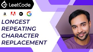 YouTube video 'Longest Repeating Character Replacement (LeetCode 424) | Single iteration | Sliding Window'