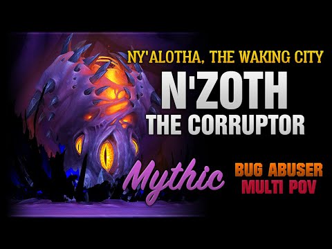 N'zoth the Corruptor Mythic / Bug Abuser / MULTI POV