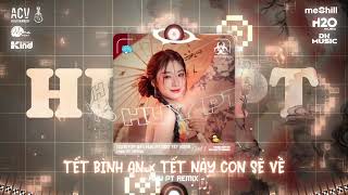 Nonstop Huy PT Đón Tết Bích Ngọ 2026 🎼Tết Bình An (HUY PT REMIX) Nhạc Tết Remix Hot TikTok 2026