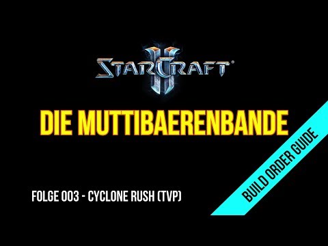 Starcraft 2 Build Order Guide 003 - Cyclone Rush im TVP (1 Base All-in) ( German / Deutsch )