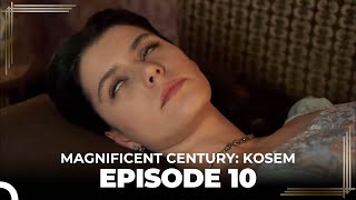 Magnificent Century: Kosem Episode 10 (English Sub