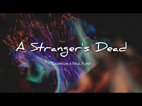 Cadmium X Paul Flint - A Stranger's Dead [NCS Lyrics]