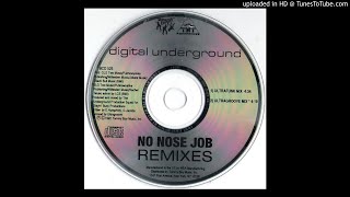 Digital Underground - No Nose Job (Ultragroove Mix) [ORIGINAL]