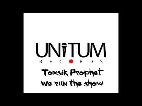 Toxsik Prophet - We run the show (prod KMK, cuts DJ JusMe)