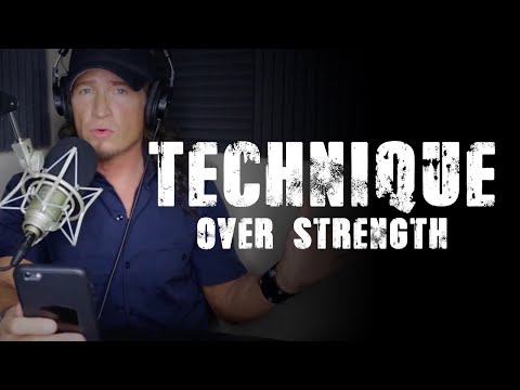 Technique Over Strength