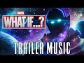 Marvel Studios' What If...? | Official Trailer Music | EPIC VERSION