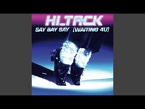 Hi_Tack - Say Say Say (Waiting 4 U) [Radio Mix] [Audio HQ]