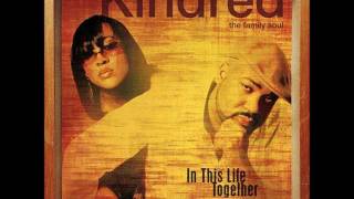 Kindred the Family Soul   ~   &quot;In This Life Together