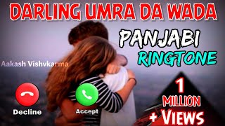 Darling Umra Da Wada Kar De RingtoneTemporary Pyar