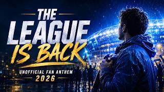 Premier League Is Back  Unofficial Fan Anthem 2026  The League Is Back