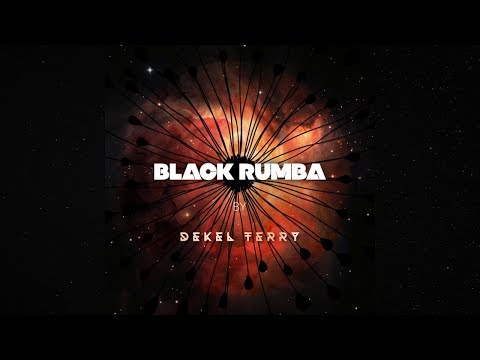 Dekel Terry – Black Rumba -  (2019) fusion downtempo & trap