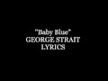 Baby Blue George Strait Lyrics