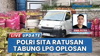 Pengoplos Gas Elpiji Subsidi Diringkus Polisi, Bongkar Pangkalan dan Sita Ratusan Tabung