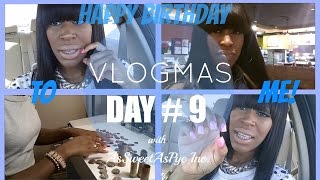 I&#39;m Alone On My Birthday! VLOGMAS &quot;2015&quot; DAY #9 | AsSweetAsPye Inc.