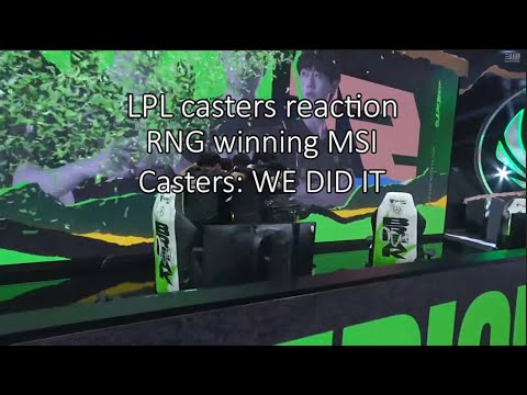(Eng Sub) LPL casters reaction of RNG winning MSI (Game 5)