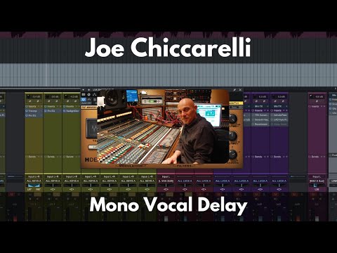 Joe Chiccarelli Mono Vocal Delay