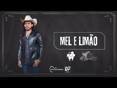 Mel E Limão - Dalvan Ferraz