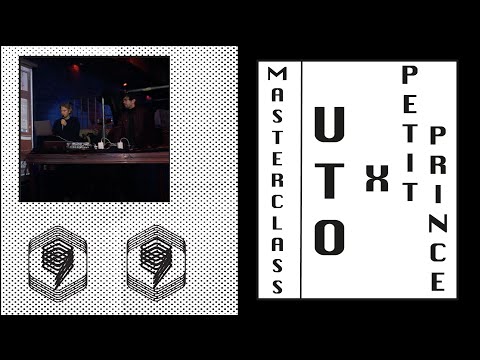 Masterclass UTO & PETIT PRINCE x Neuvième Ruche