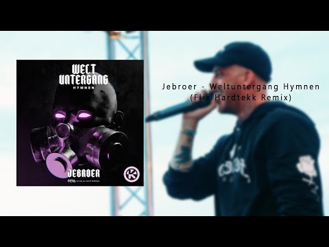 Jebroer - Weltuntergang Hymnen (Flix Hardtekk Remix) (Danke für 100 Abonnenten ♥♥♥)
