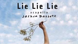 Download lagu Lie Lie Lie (Acapella) - Joshua Bassett mp3