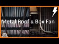 ► Rain on a Metal Roof with Distant Thunder and Box Fan Sounds for Sleeping | Fan White Noise Lluvia